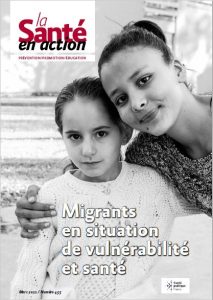 Migrants en situation de vulnérabilité et santé. Dossier