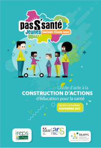 Guide d’aide à la construction d’actions d’éducation pour la santé. PasS’santé jeunes Bourgogne Franche-Comté