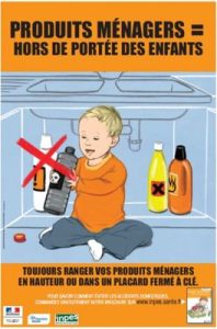 Produits ménagers = hors de portée des enfants. Toujours mettre vos produits ménagers en hauteur ou dans un placard fermé à clé