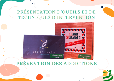 Atelier de présentation d’outils et techniques d’intervention sur la prévention des addictions – GPS