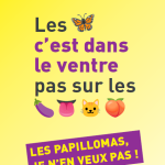 Campagne « Les papillomas, je n’en veux pas ! »