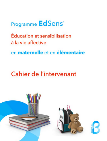 Programme EdSens®. Education et sensibilisation à la vie affective en  maternelle et en élémentaire. Cahier de l'intervenant - Guyane Promo Santé