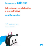 Programme EdSens®. Education et sensibilisation à la vie affective en élémentaire. 35 séances