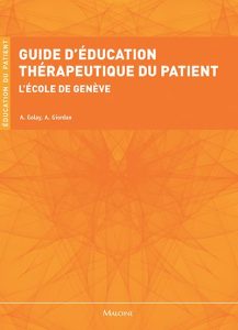 Guide d’éducation thérapeutique du patient. L’école de Genève