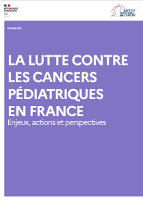 La lutte contre les cancers pédiatriques en France. Enjeux, actions et perspectives. Édition 2023