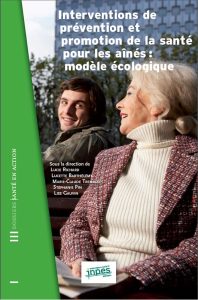 Interventions de prévention et promotion de la santé pour les aînés : modèle écologique. Guide d’aide à l’action franco-québécois