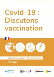 Covid-19 : Discutons vaccination. Guide d’animation version France