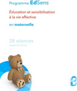 Programme EdSens®. Education et sensibilisation à la vie affective en maternelle. 28 séances