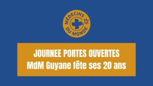Médecins du Monde célèbre ses 20 ans de présence en Guyane avec une Journée Portes Ouvertes à Cayenne