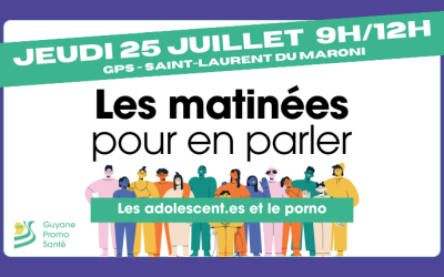 « Les matinées pour en parler » : les adolescent.e.s et le porno – Saint-Laurent du Maroni