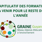 GRAINE Guyane – Récapitulatif des formations à venir