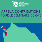 Appel à contribution pour le Séminaire de Guyane Promo Santé