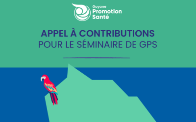 Appel à contributions pour le Séminaire de Guyane Promo Santé