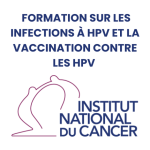 Formation sur les infections à HPV et la vaccination contre les HPV